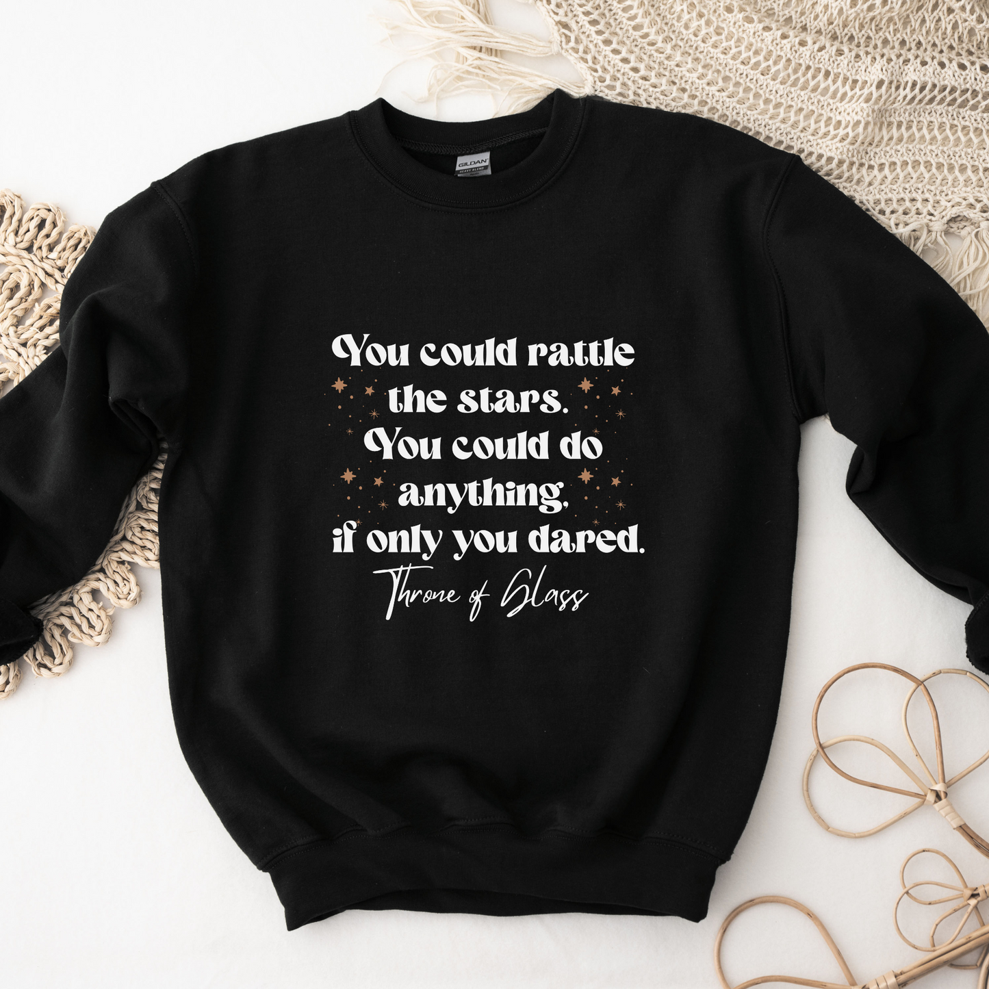 TOG You Could Rattle The Stars - Throne Of Glass - Celaena Sardothien Aelin SJM Licensed Merch Black Classic Unisex Crewneck Sweatshirt