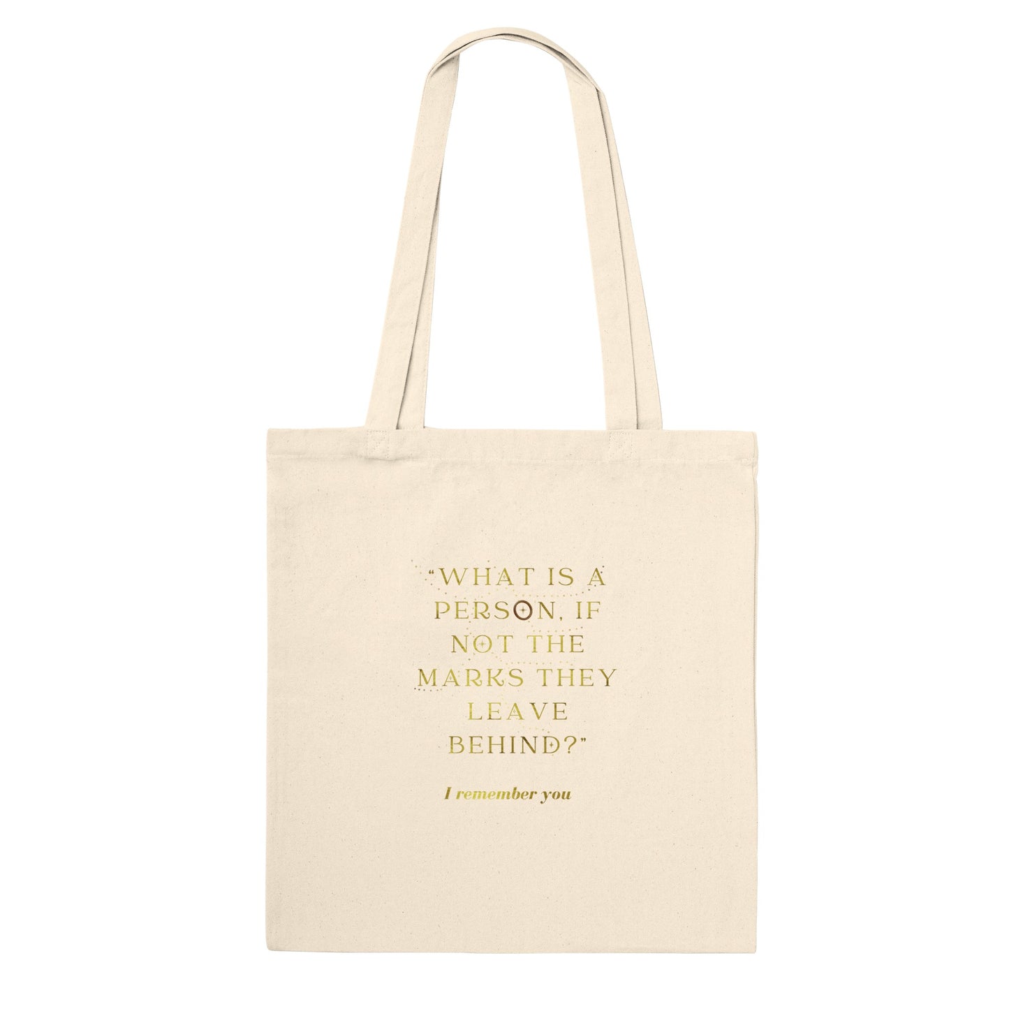 What is a Person If Not The Marks They Leave Behind? I Remember You Addie LaRue Merch Classic Tote Bag