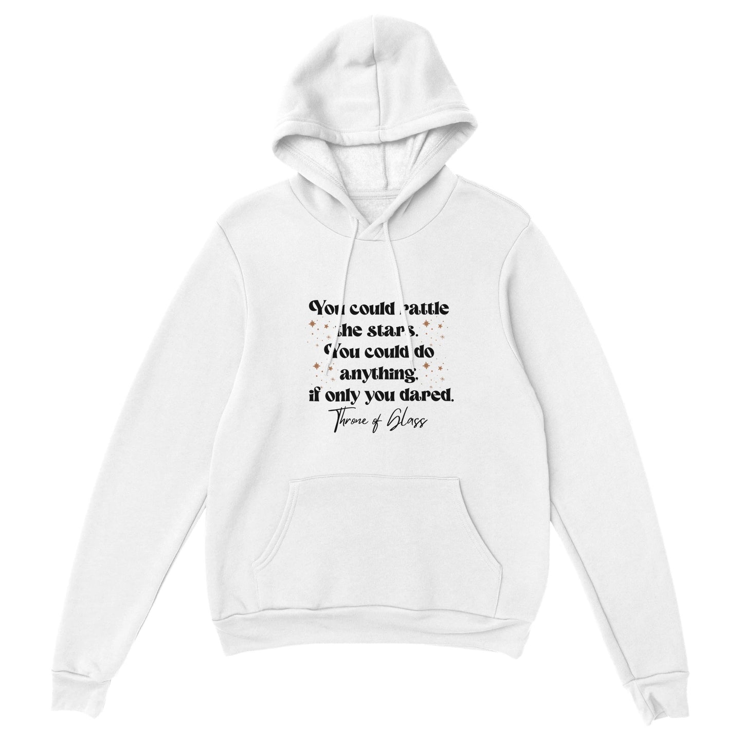 TOG You Could Rattle The Stars - Throne Of Glass - Celaena Sardothien Aelin Galathynius SJM Licensed Merch Classic Unisex Pullover Hoodie