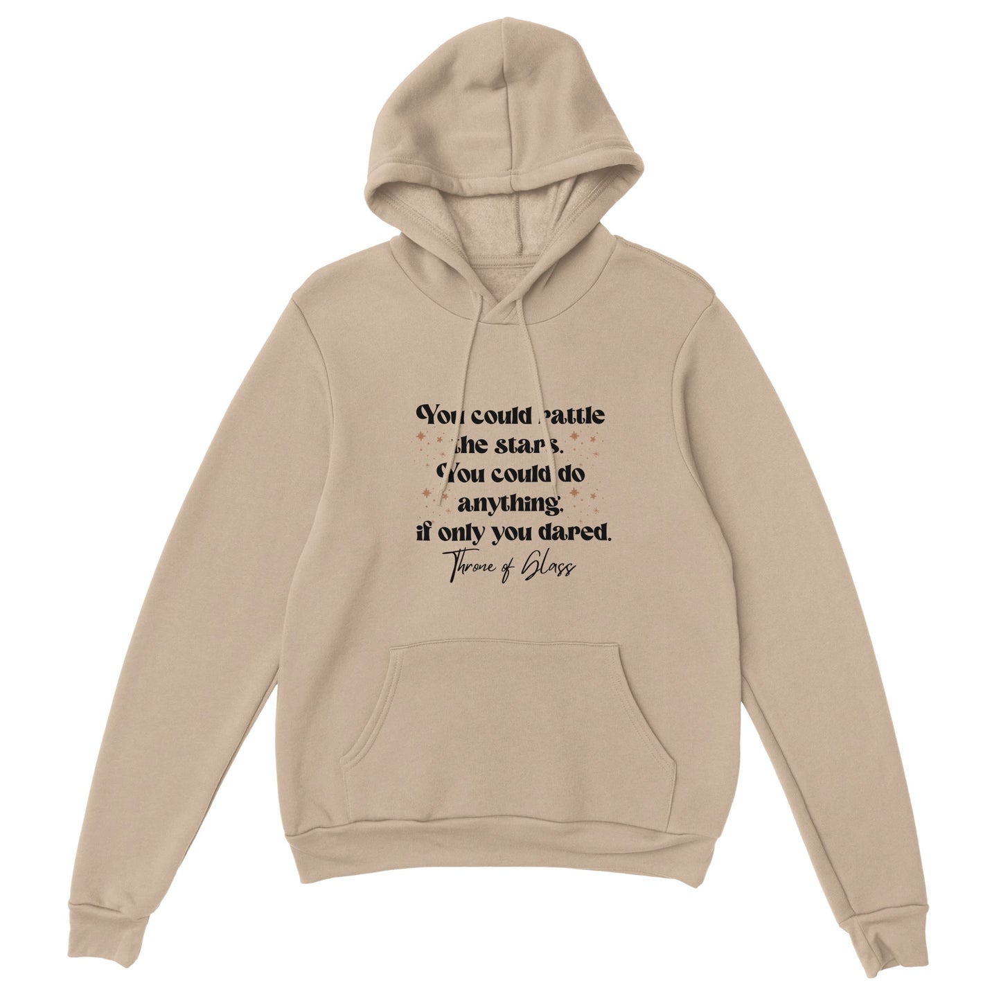 TOG You Could Rattle The Stars - Throne Of Glass - Celaena Sardothien Aelin Galathynius SJM Licensed Merch Classic Unisex Pullover Hoodie