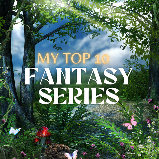 My Top 10 Must-Read Fantasy Series!