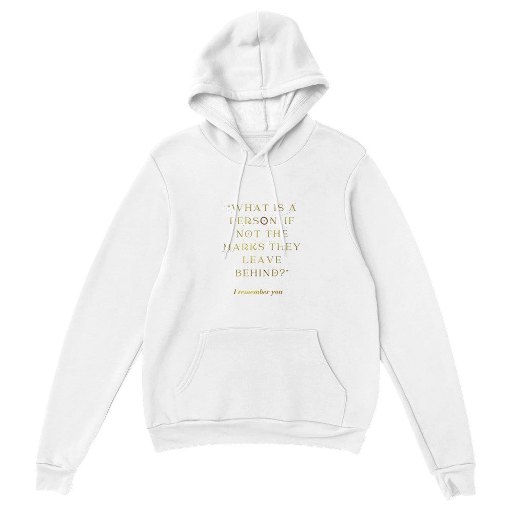 What is a Person If Not The Marks They Leave Behind? I Remember You Addie LaRue Classic Unisex Pullover Hoodie