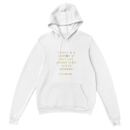 What is a Person If Not The Marks They Leave Behind? I Remember You Addie LaRue Classic Unisex Pullover Hoodie