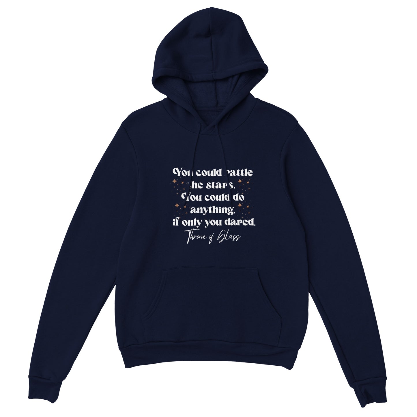 TOG You Could Rattle The Stars - Throne Of Glass - Celaena Sardothien Aelin SJM Licensed Merch Black Classic Unisex Pullover Hoodie