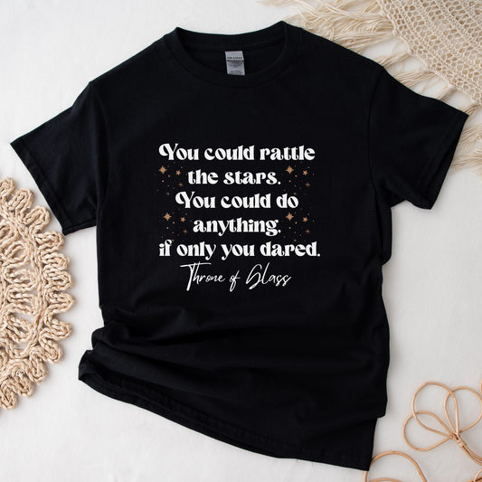 TOG You Could Rattle The Stars - Throne Of Glass - Celaena Sardothien Aelin SJM Licensed Merch Black Classic Unisex Crewneck T-shirt