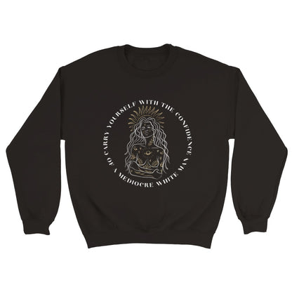 Carry Yourself Confidence Mediocre White Man Love Hypothesis Merch Adam Carlsen Unisex Crewneck Sweatshirt