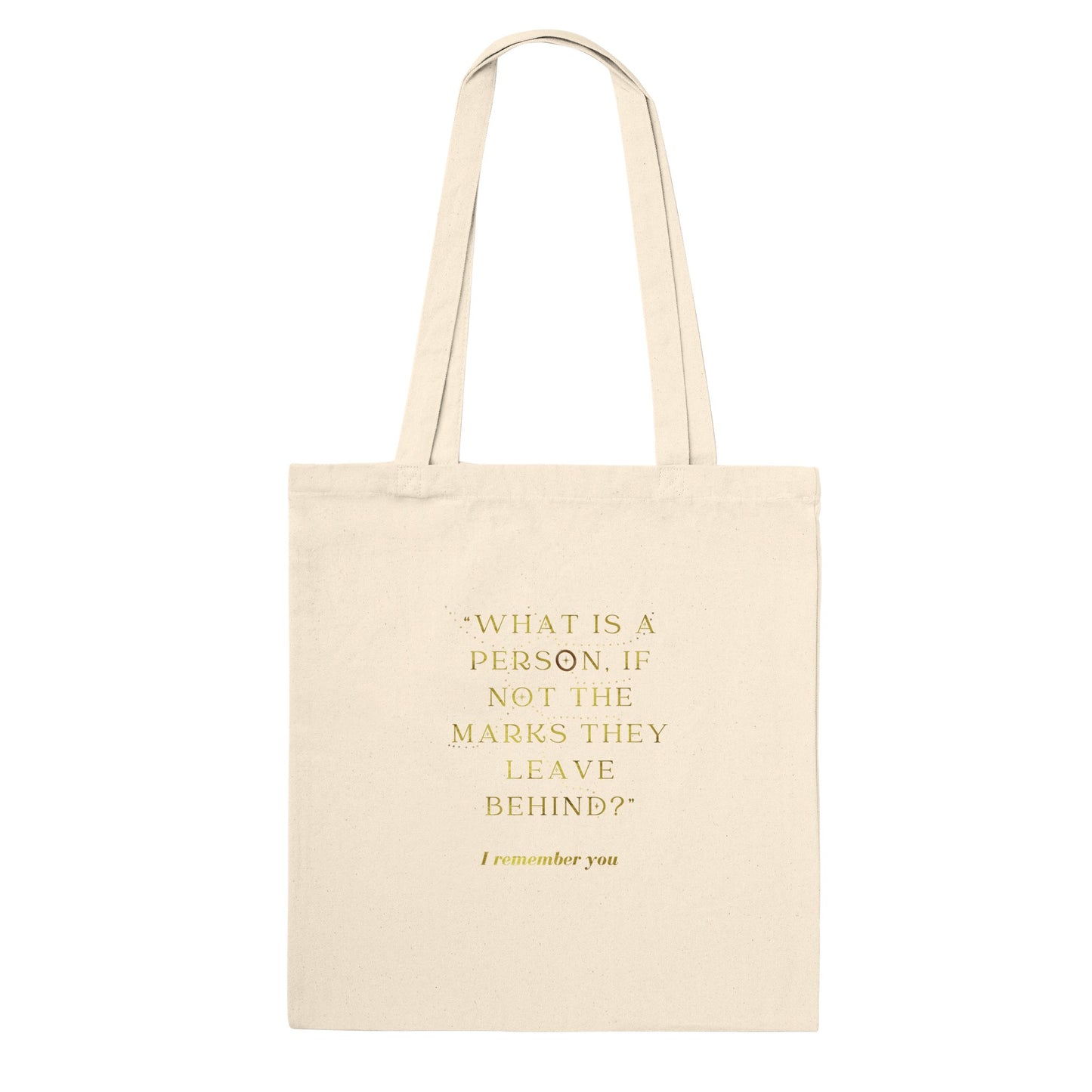 What is a Person If Not The Marks They Leave Behind? I Remember You Addie LaRue Merch  Classic Tote Bag