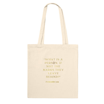 What is a Person If Not The Marks They Leave Behind? I Remember You Addie LaRue Merch  Classic Tote Bag