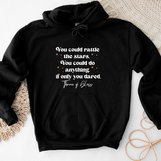 TOG You Could Rattle The Stars - Throne Of Glass - Celaena Sardothien Aelin SJM Licensed Merch Black Classic Unisex Pullover Hoodie
