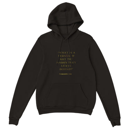 What is a Person If Not The Marks They Leave Behind? I Remember You Addie LaRue Classic Unisex Pullover Hoodie