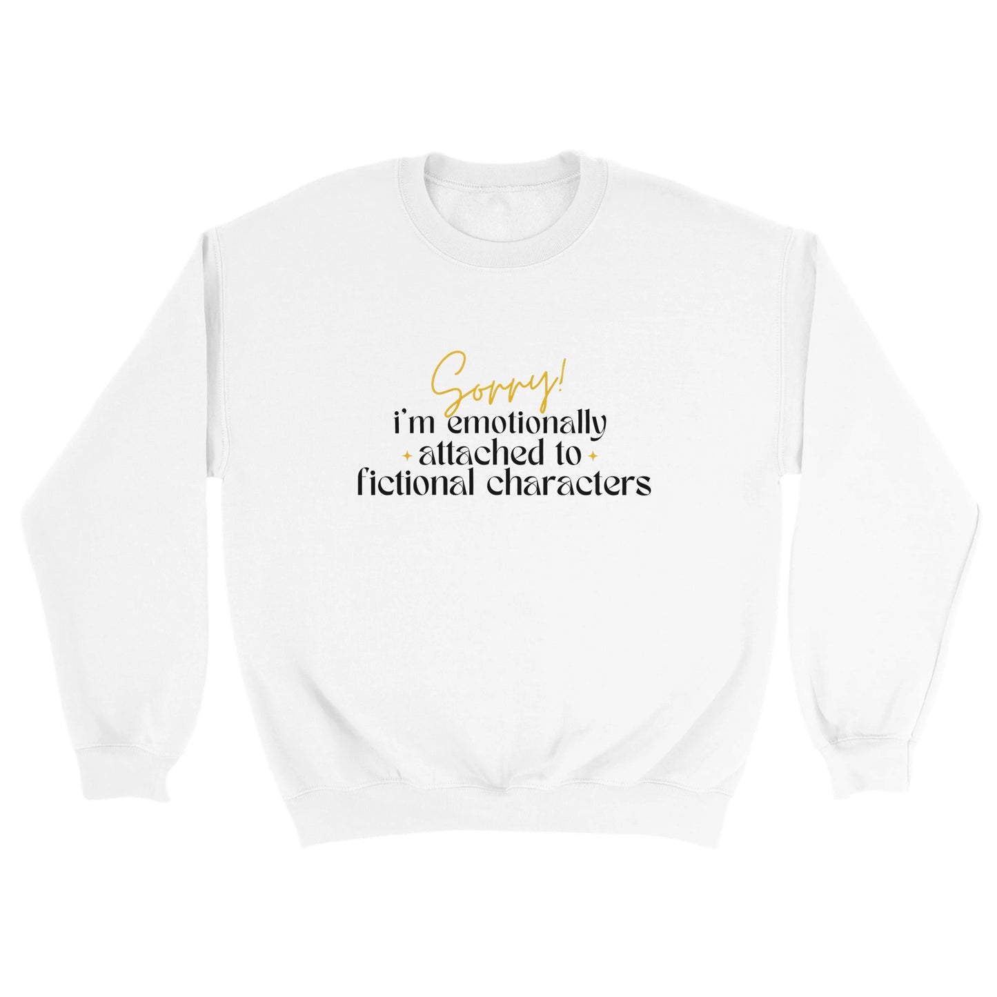 Bookish Sweatshirt Emotionally Attached Fictional White Jumper Bookish Merch Oversized Booktok Unisex Crewneck ACOTAR Rhysand Ruhn